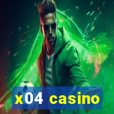 x04 casino